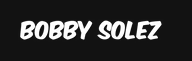 bobby solez​